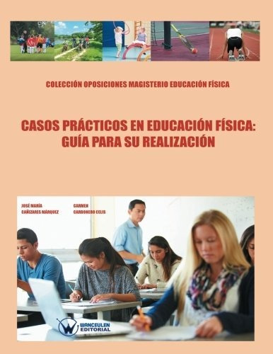 Casos Prácticos En Educación Física: Guía Para Su Realizació