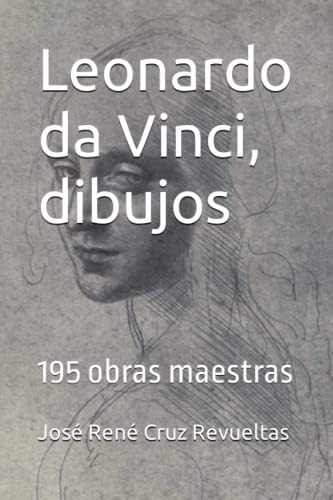 Leonardo Da Vinci, Dibujos: 195 Obras Maestras (arte) (españ