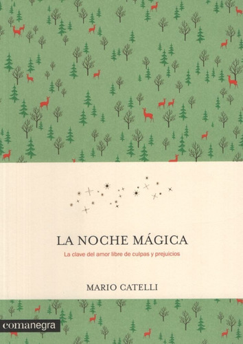 La Noche Magica - La Clave Del Amor Libre De Culpas Y Prejui