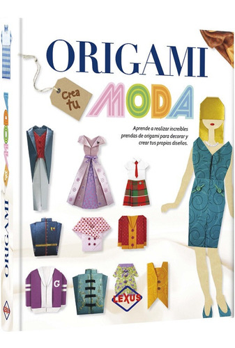 Libro De Origami - Crea Tu Moda - Lexus