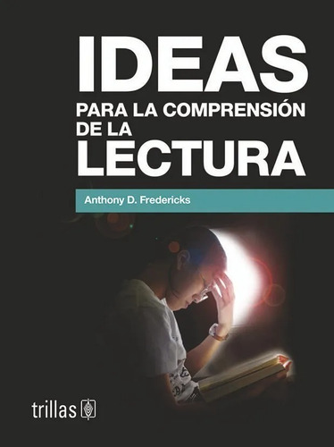 Ideas Para La Comprensión De La Lectura Editorial Trillas