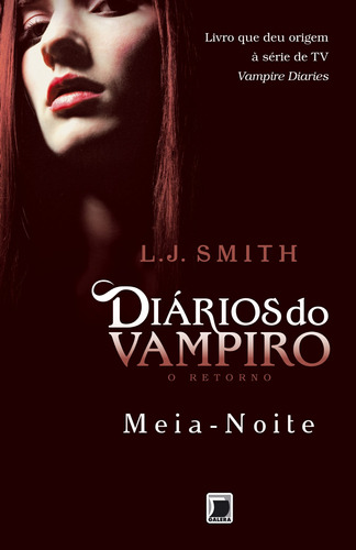 Diários do vampiro – O retorno: Meia-noite (Vol. 3), de Smith, L. J.. Série Mundo das sombras (3), vol. 3. Editora Record Ltda., capa mole em português, 2012