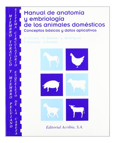 Manual De Anatomia/embriologia De Los Animales Domesticos. C