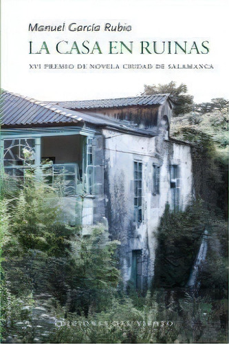 La Casa En Ruinas, De García Rubio, Manuel. Editorial Ediciones Del Viento, S.l., Tapa Blanda En Español