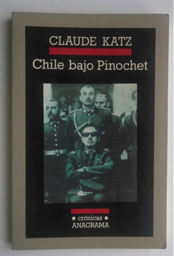 Claude Katz. Chile Bajo Pinochet