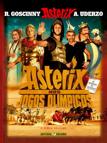 Asterix nos Jogos Olímpicos (Álbum do filme), de Uderzo, Albert. Série As aventuras de Asterix Editora Record Ltda., capa mole em português, 2008