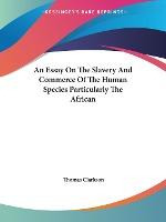 Libro An Essay On The Slavery And Commerce Of The Human S...