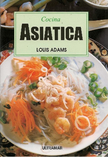 Libro Cocina Asiatica De Louis Adams