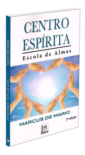 Centro Espírita: Não Aplica, De : Marcus De Mario. Série Não Aplica, Vol. Não Aplica. Editora Pillares, Capa Mole, Edição Não Aplica Em Português, 2018