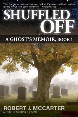 Libro Shuffled Off: A Ghost's Memoir, Book 1 - Mccarter, ...