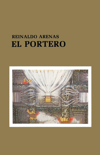 Libro El Portero, Reinaldo Arenas En Ingles