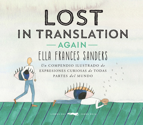 Lost in translation again, de Frances Sanders, Ella. Serie Adulto Editorial Libros del Zorro Rojo, tapa dura en español, 2019