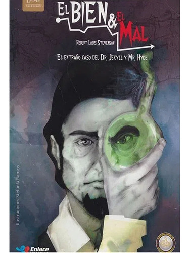 El Bien Y El Mal - El Extraño Caso Del Dr. Jekyll Y Mr. Hyde, De Robert Louis Stevenson. Enlace Editorial Sas, Tapa Blanda, Edición 1 En Español, 2022