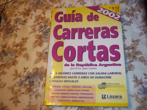 Guia De Carreras Cortas - Año 2002 - Lic. Juan Lazara