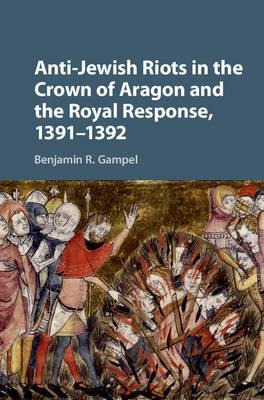 Libro Anti-jewish Riots In The Crown Of Aragon And The Ro...