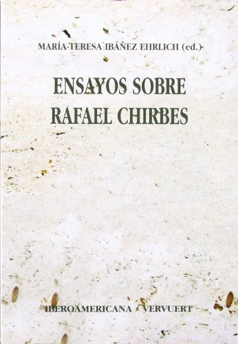 Libro Ensayos Sobre Rafael Chirbes  De Ibanez Ehrlich Mari