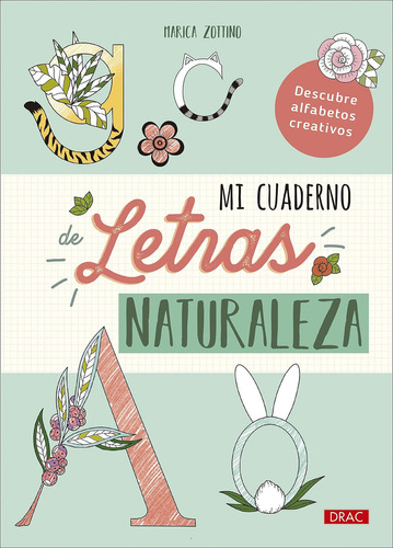 Mi Cuaderno De Letras - Naturaleza, De Marica Zottino. Editorial Ediciones Del Drac, Tapa Blanda En Español, 2022