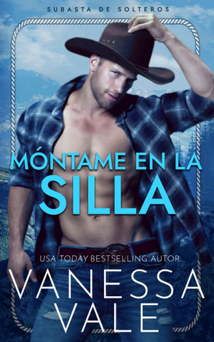 Libro: Móntame En La Silla (subasta De Solteros) (spanish