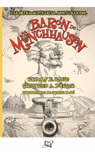 Las Extraordinarias Aventuras Del Barón Münchaussen, De Bürger, Gottfried Alfred; Raspe, Rudolf Erich., Vol. 1. Editorial Universo De Libros, Tapa Pasta Blanda, Edición 1 En Español, 2018
