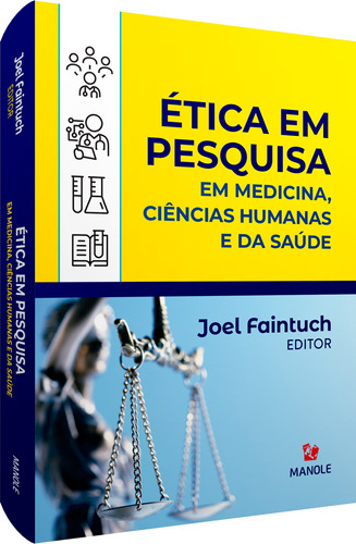 Ética em pesquisa: Em medicina, ciências humanas e da saúde, de Faintuch, Joel. Editora Manole LTDA, capa mole em português, 2021