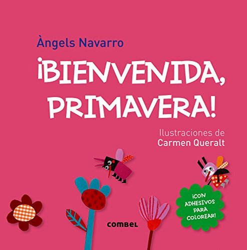 ¡bienvenida, Primavera! (¡bienvenidas, Estaciones!), De Navarro Simon, Àngels., Vol. 1. Editorial Combel, Tapa Pasta Blanda, Edición 1 En Español, 2015