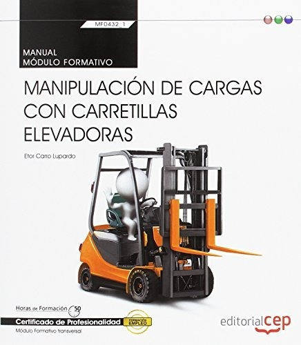 Manual. Manipulación De Cargas Con Carretillas Elevadoras (t