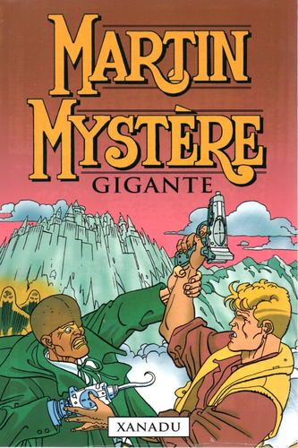 Martin Mystere Gigante N° 01 - Xanadu - 252 Páginas Em Português - Editora Mythos - Formato 18,5 X 27,5 - Capa Mole - 2022 - Bonellihq 1 Cx418 C23