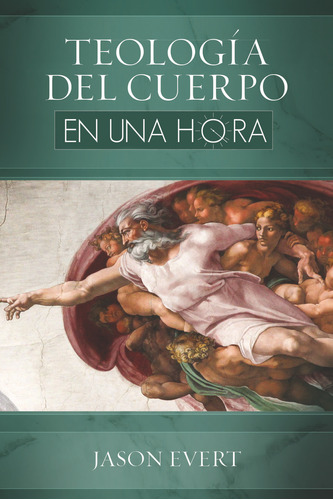 Teologia Del Cuerpo En Una Hora, De Evert, Jason. Editorial Ediciones Universidad De Navarra, S.a., Tapa Blanda En Español