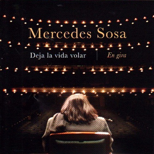 Mercedes Sosa Deja La Vida Volar En Gira - Los Chiquibum