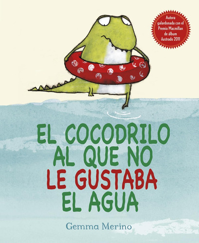 Libro: El Cocodrilo Al Que No Le Gustaba El Agua (spanish Ed