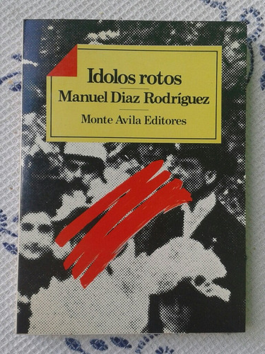 Ídolos Rotos / Manuel Diaz Rodríguez