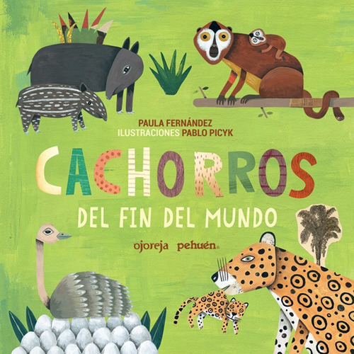 Cachorros Del Fin Del Mundo - Paula Fernandez / Pablo Picyk