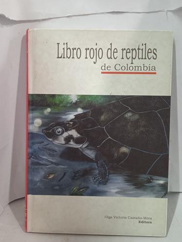 Libro Rojo De Reptiles De Colombia