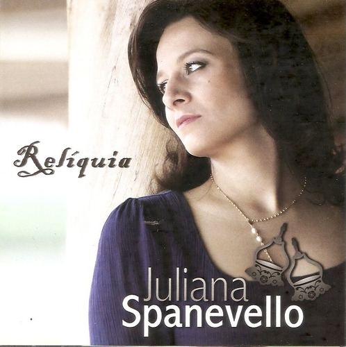 Cd - Juliana Spanevello - Reliquia