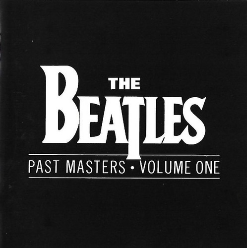 The Beatles - Past Masters . Volume One