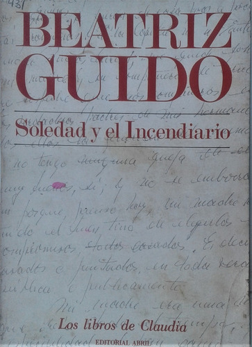 Soledad Y El Incendiario - Beatriz Guido - Libros De Claudia