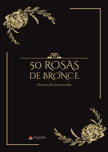 50 Rosas De Bronce (libro Original)