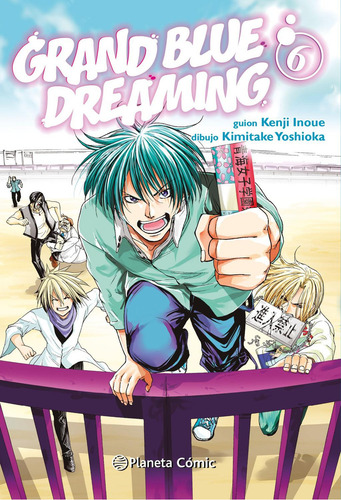 Grand Blue Dreaming Nº 06, De Inoue, Kenji., Vol. 6. Editorial Planeta Cómic, Edición 1 En Español, 2023