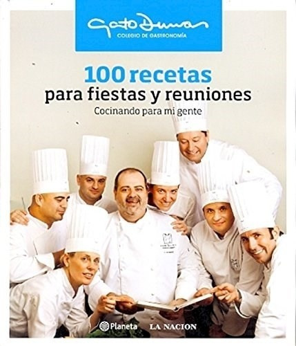 100 Recetas Para Fiestas Y Reuniones.  - Dumas,gato