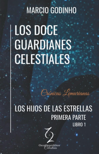 Libro: Los Hijos De Las Estrellas - Primera Parte: Crónicas 