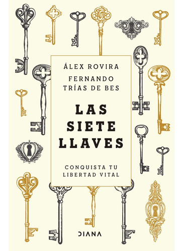 Las Siete Llaves: Las Siete Llaves, De Álex Rovira. Editorial Diana, Tapa Blanda, Edición 1 En Español, 2021