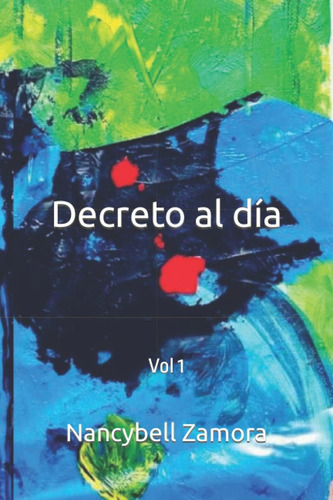 Libro: Decreto Al Día: Vol 1 (decretos Al Día) (spanish Edit