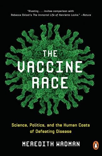 The Vaccine Race: Science, Politics, And The Human Costs Of Defeating Disease, De Wadman, Meredith. Editorial Penguin Books, Tapa Blanda En Inglés