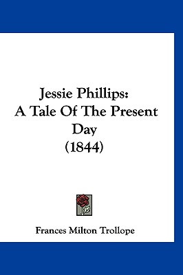 Libro Jessie Phillips: A Tale Of The Present Day (1844) -...