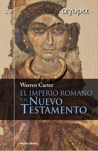 El Imperio Romano Y El Nuevo Testamento, De Warren Carter. Editorial Verbo Divino, Tapa Blanda En Español, 2011