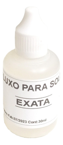 Fluxo De Solda - Aco, Latao, Circuito Eletronic Exata 30ml