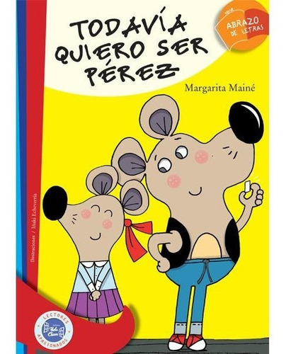 Todavia Quiero Ser Perez - Iñaki Echeverria / M. Maine