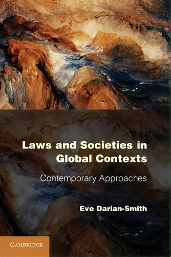 Laws And Societies In Global Contexts : Contemporary Approaches, De Eve Darian-smith. Editorial Cambridge University Press, Tapa Blanda En Inglés