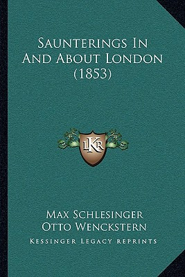 Libro Saunterings In And About London (1853) - Schlesinge...