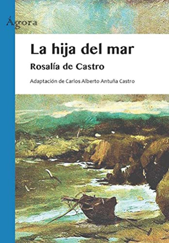 La Hija Del Mar De Castro, Rosalia La Mar De Facil